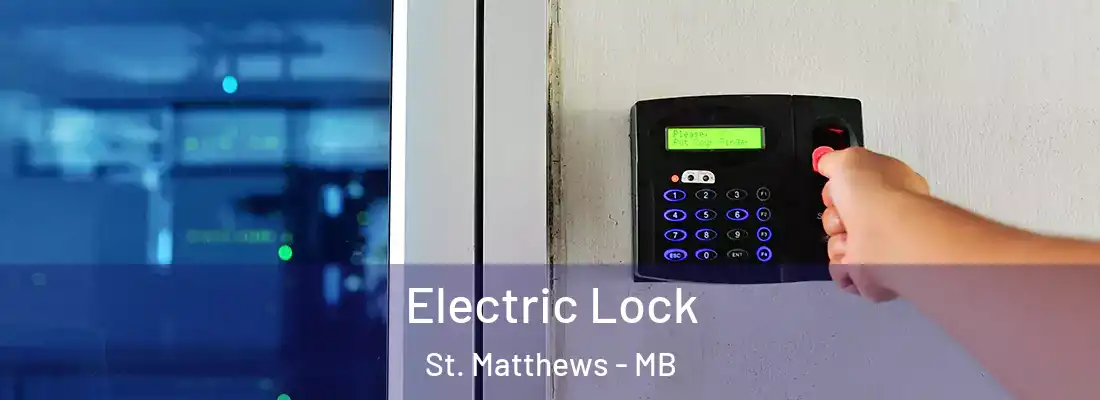  Electric Lock St. Matthews - MB