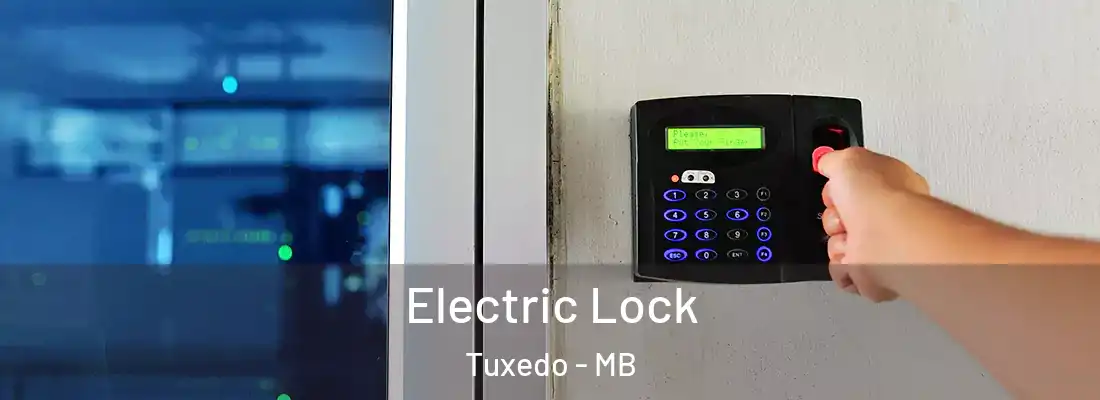  Electric Lock Tuxedo - MB