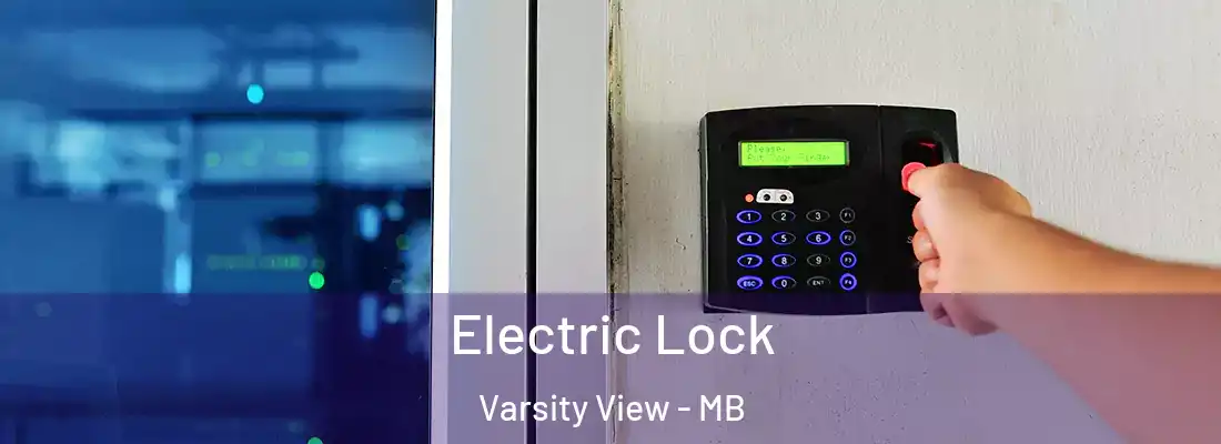  Electric Lock Varsity View - MB