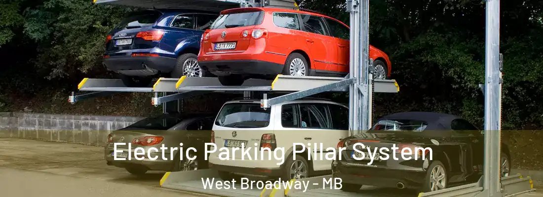  Electric Parking Pillar System West Broadway - MB