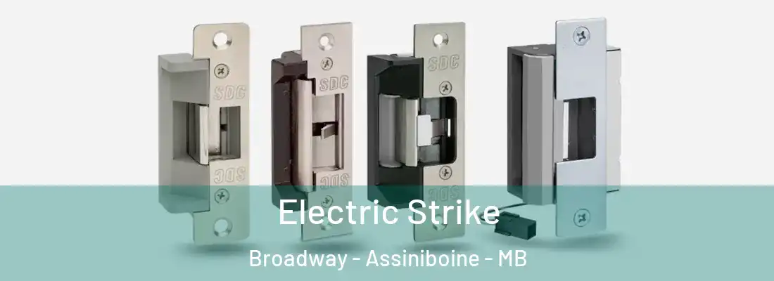  Electric Strike Broadway - Assiniboine - MB