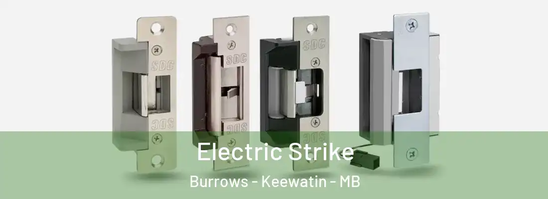  Electric Strike Burrows - Keewatin - MB