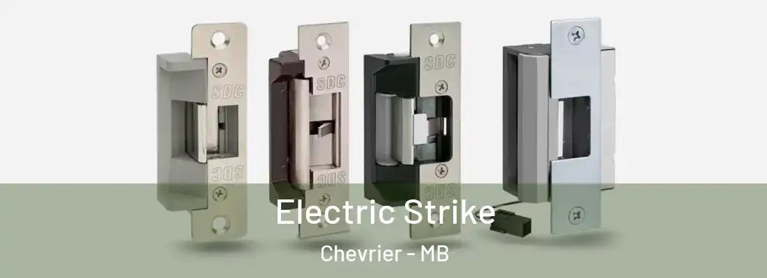  Electric Strike Chevrier - MB