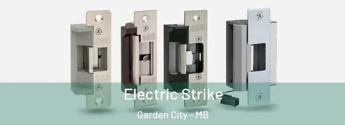  Electric Strike Garden City - MB