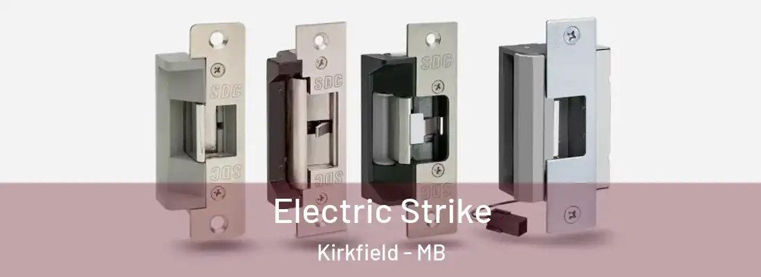  Electric Strike Kirkfield - MB