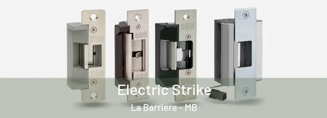  Electric Strike La Barriere - MB