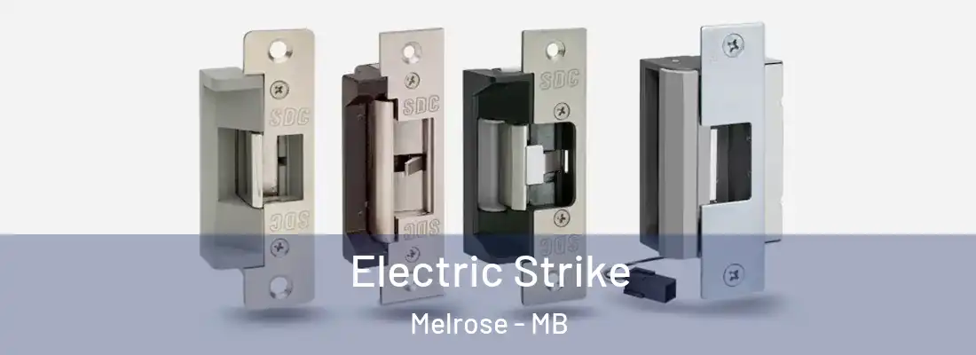  Electric Strike Melrose - MB