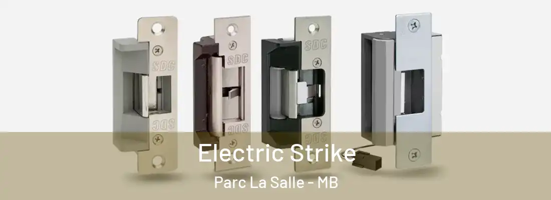  Electric Strike Parc La Salle - MB