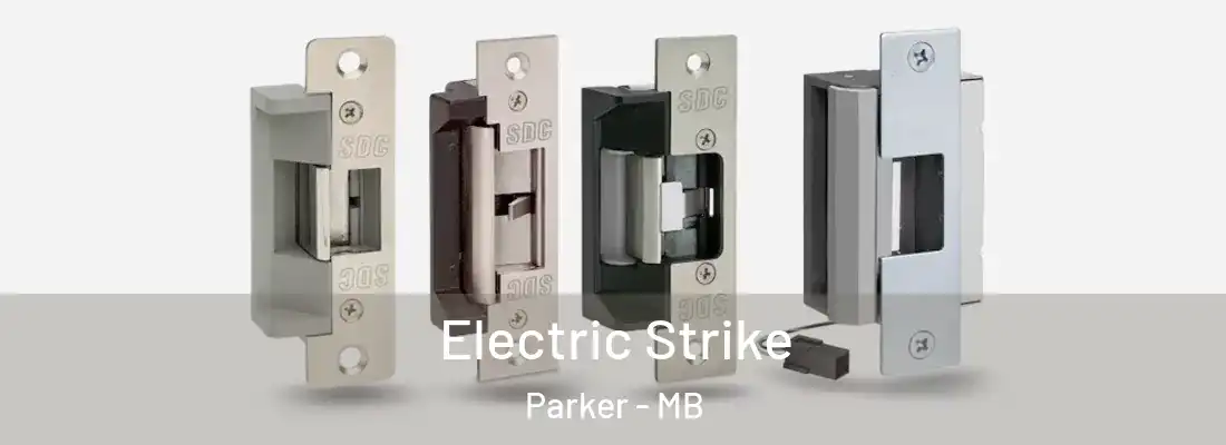  Electric Strike Parker - MB