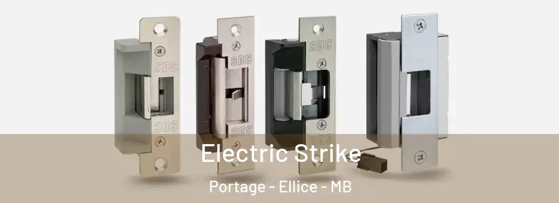  Electric Strike Portage - Ellice - MB