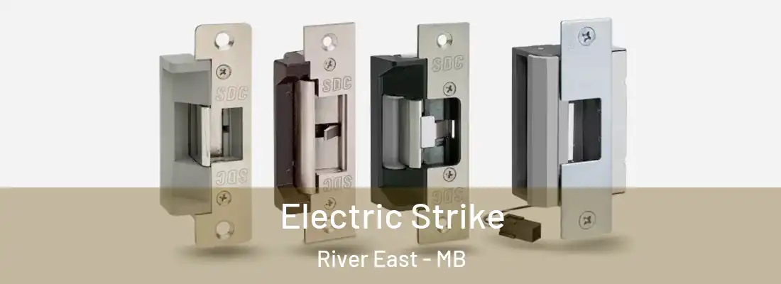  Electric Strike River East - MB