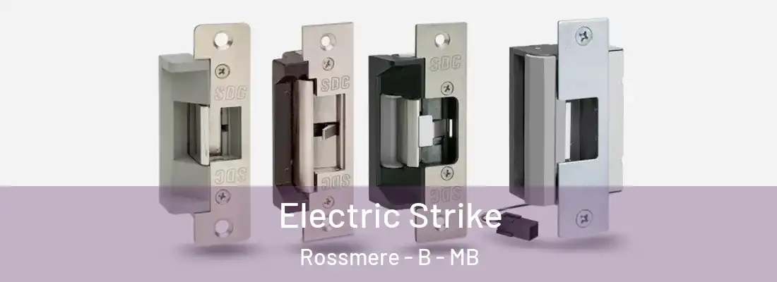  Electric Strike Rossmere - B - MB