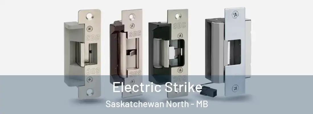  Electric Strike Saskatchewan North - MB