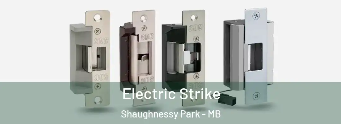  Electric Strike Shaughnessy Park - MB