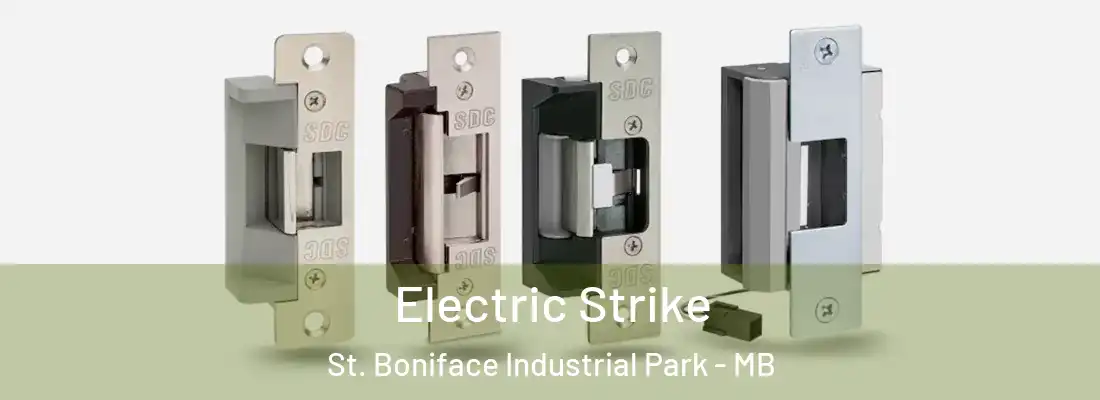  Electric Strike St. Boniface Industrial Park - MB