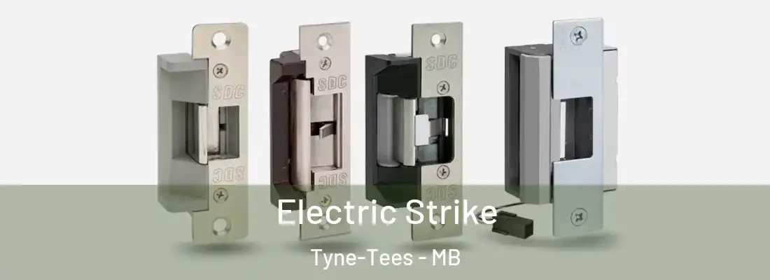  Electric Strike Tyne-Tees - MB
