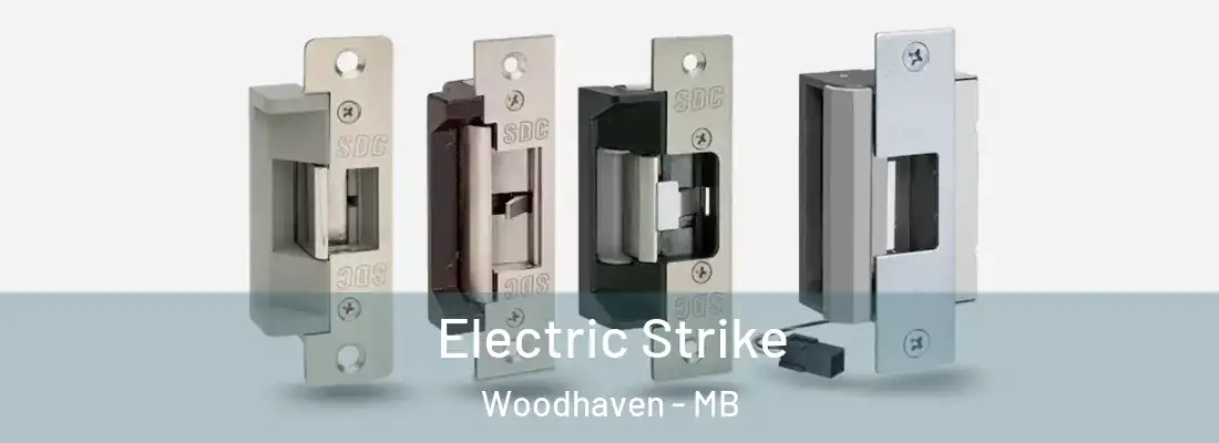  Electric Strike Woodhaven - MB