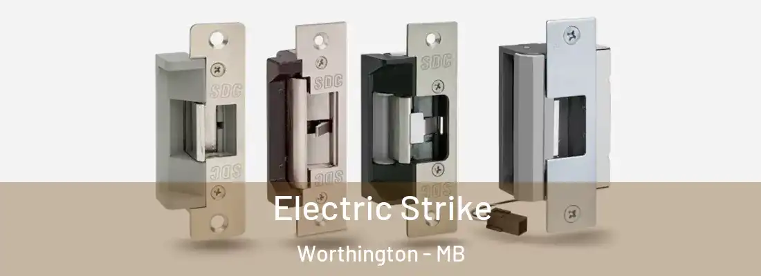 Electric Strike Worthington - MB