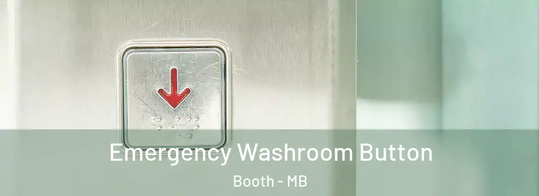  Emergency Washroom Button Booth - MB