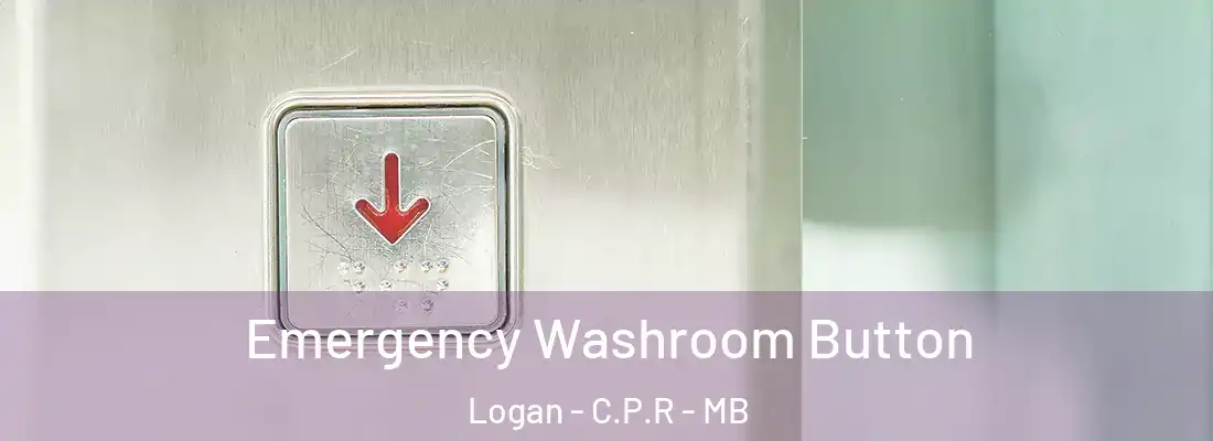  Emergency Washroom Button Logan - C.P.R - MB