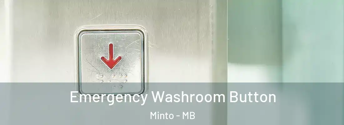  Emergency Washroom Button Minto - MB