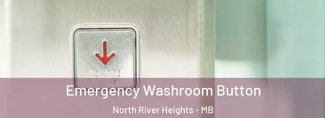  Emergency Washroom Button North River Heights - MB