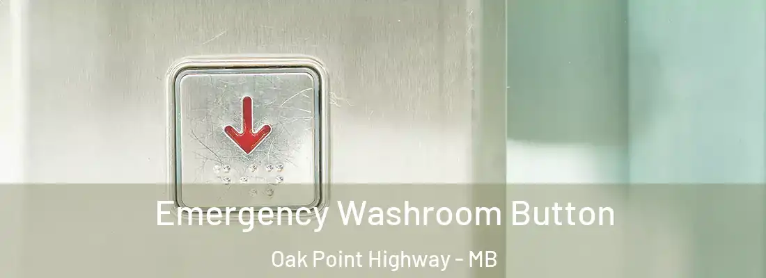  Emergency Washroom Button Oak Point Highway - MB