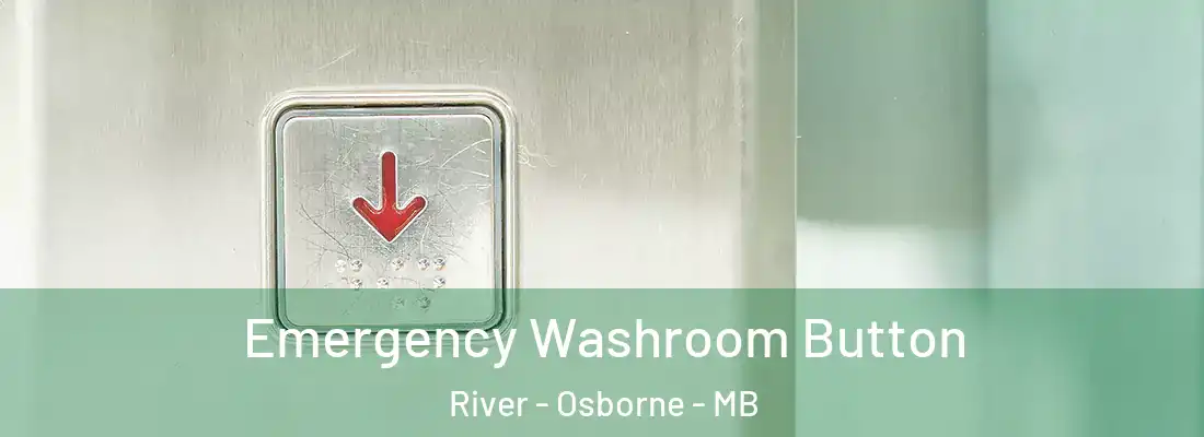  Emergency Washroom Button River - Osborne - MB