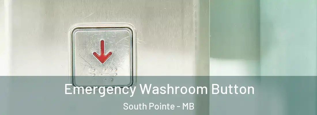  Emergency Washroom Button South Pointe - MB