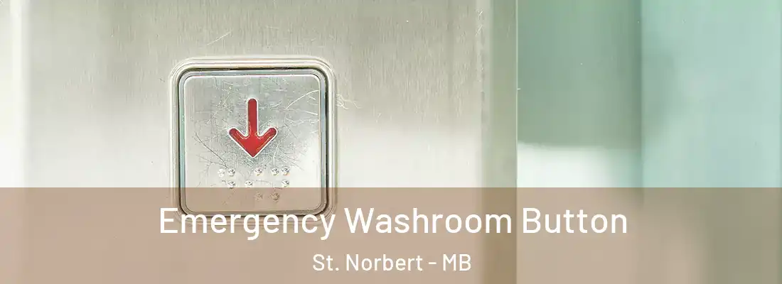  Emergency Washroom Button St. Norbert - MB