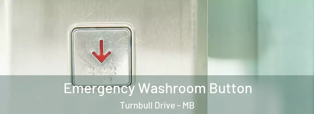  Emergency Washroom Button Turnbull Drive - MB