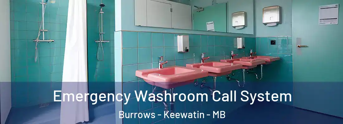  Emergency Washroom Call System Burrows - Keewatin - MB