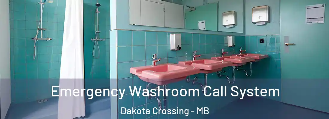  Emergency Washroom Call System Dakota Crossing - MB