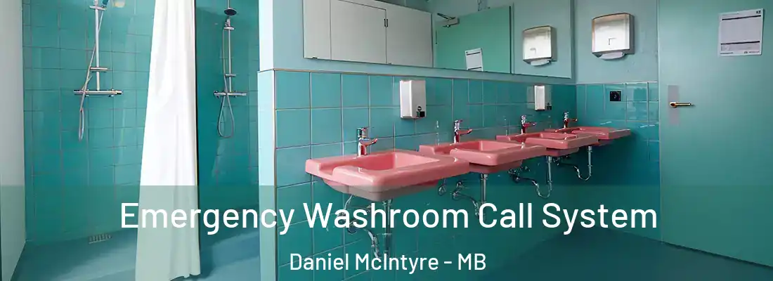  Emergency Washroom Call System Daniel McIntyre - MB