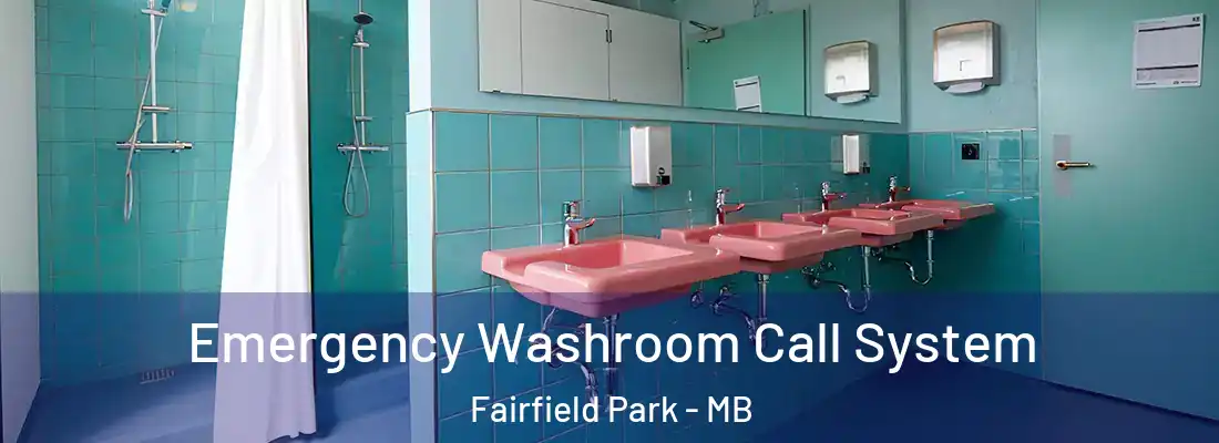 Emergency Washroom Call System Fairfield Park - MB