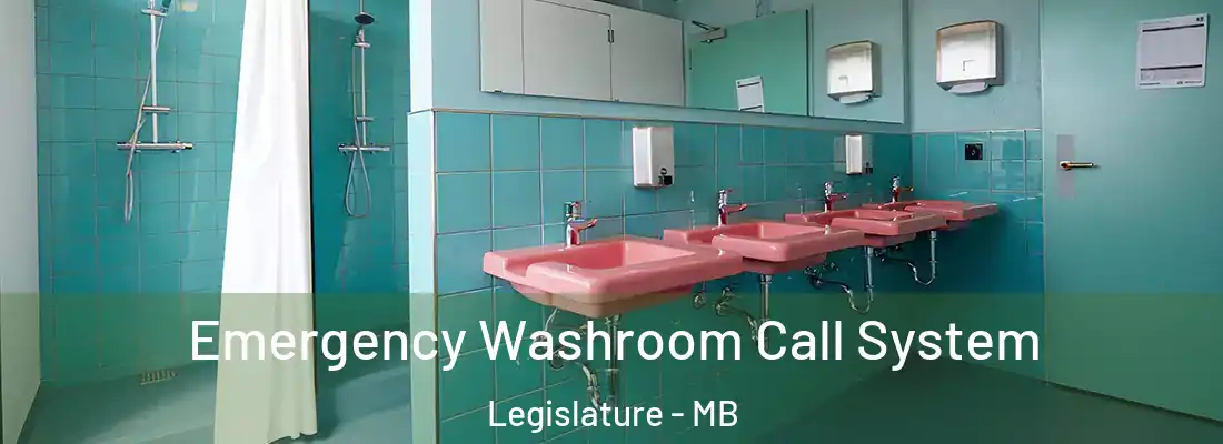  Emergency Washroom Call System Legislature - MB
