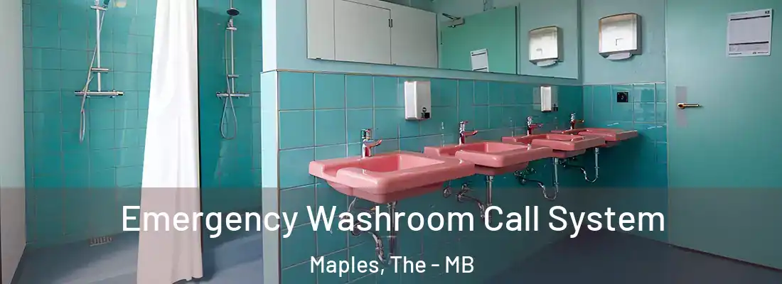  Emergency Washroom Call System Maples, The - MB