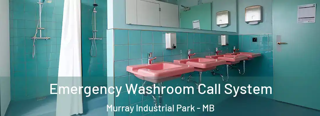  Emergency Washroom Call System Murray Industrial Park - MB
