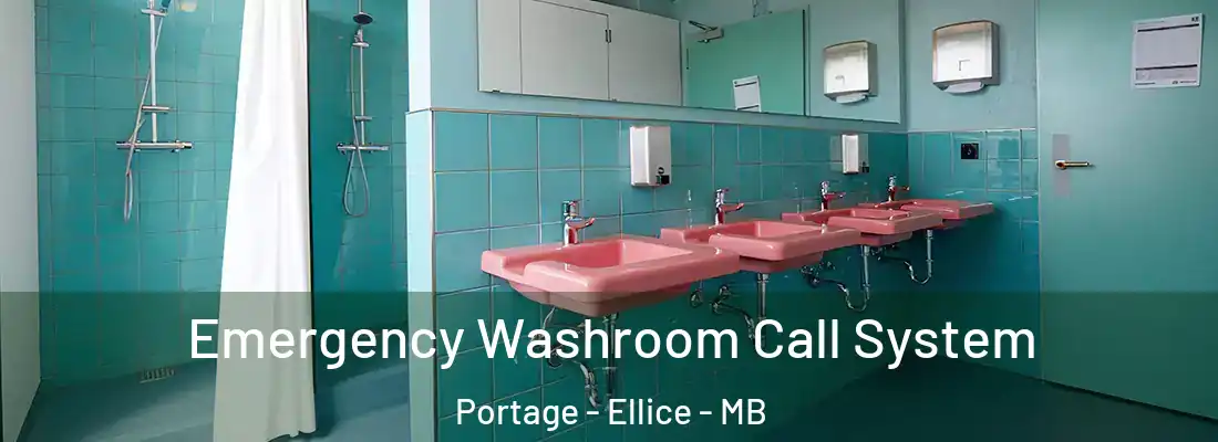  Emergency Washroom Call System Portage - Ellice - MB
