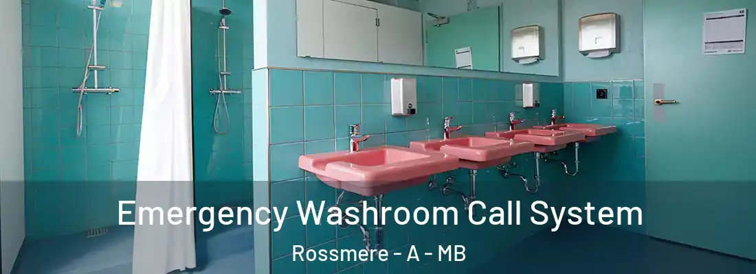  Emergency Washroom Call System Rossmere - A - MB