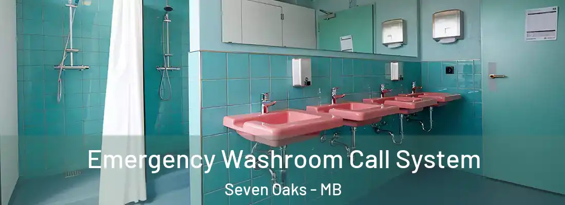  Emergency Washroom Call System Seven Oaks - MB