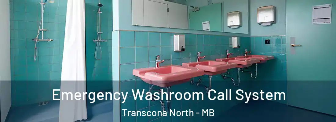  Emergency Washroom Call System Transcona North - MB