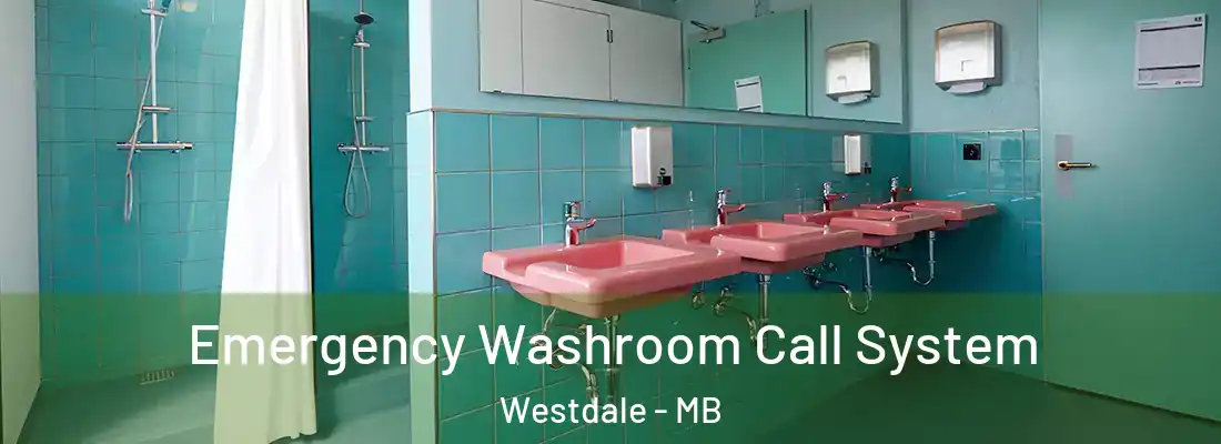  Emergency Washroom Call System Westdale - MB