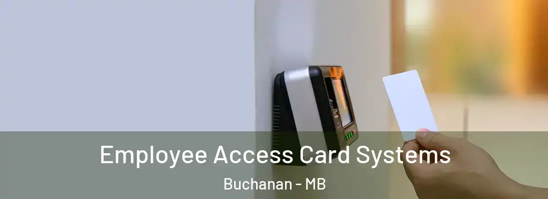  Employee Access Card Systems Buchanan - MB