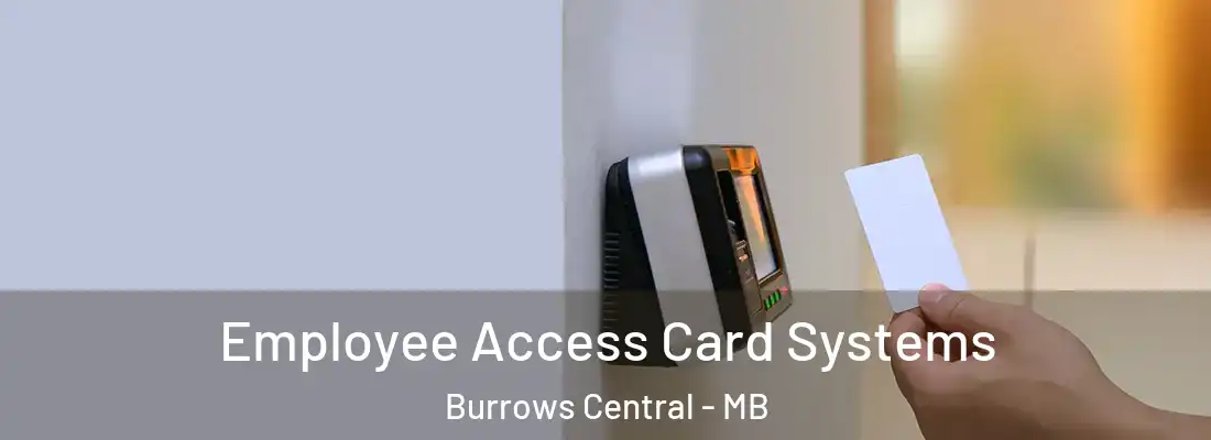  Employee Access Card Systems Burrows Central - MB