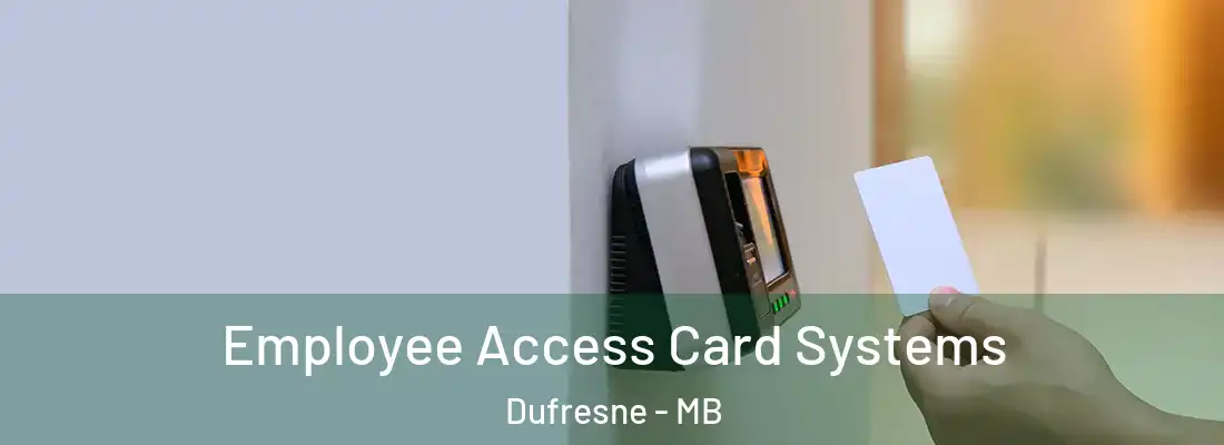  Employee Access Card Systems Dufresne - MB