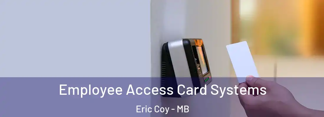  Employee Access Card Systems Eric Coy - MB