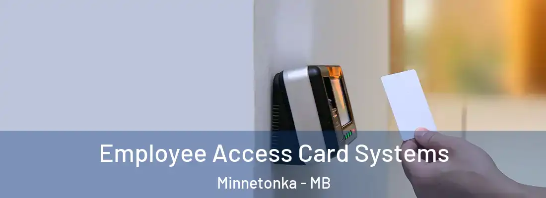  Employee Access Card Systems Minnetonka - MB
