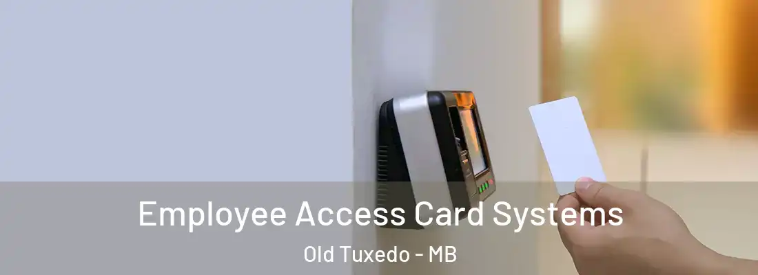  Employee Access Card Systems Old Tuxedo - MB