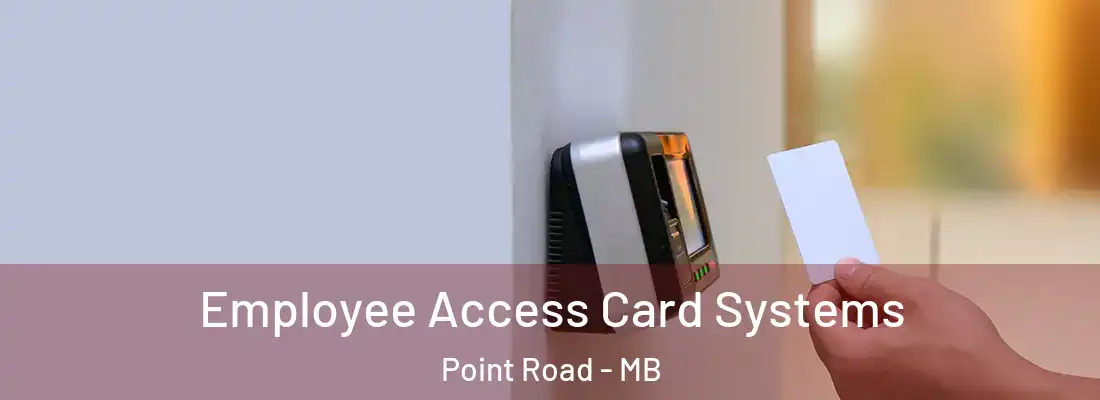  Employee Access Card Systems Point Road - MB